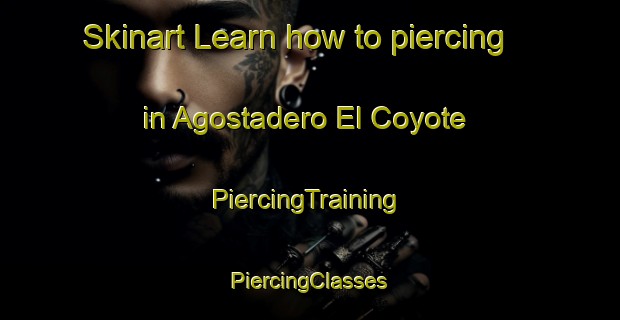 Skinart Learn how to piercing in Agostadero El Coyote | #PiercingTraining #PiercingClasses #SkinartTraining-Mexico