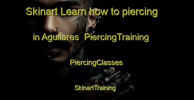 Skinart Learn how to piercing in Aguilares | #PiercingTraining #PiercingClasses #SkinartTraining-Mexico