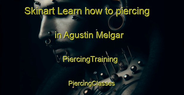 Skinart Learn how to piercing in Agustin Melgar | #PiercingTraining #PiercingClasses #SkinartTraining-Mexico