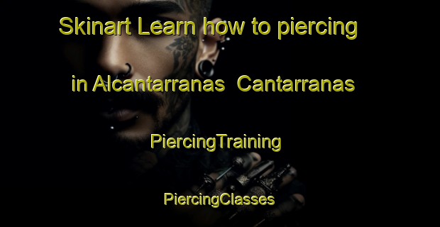 Skinart Learn how to piercing in Alcantarranas  Cantarranas | #PiercingTraining #PiercingClasses #SkinartTraining-Mexico