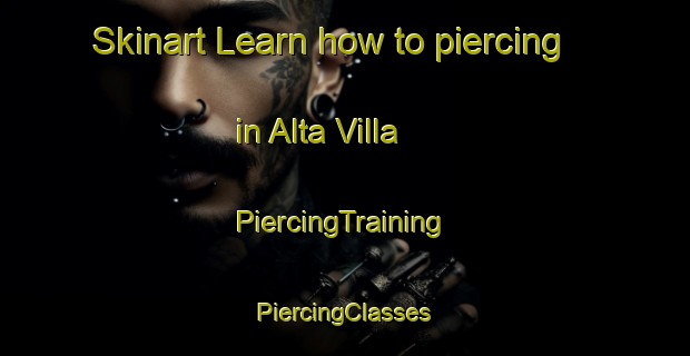 Skinart Learn how to piercing in Alta Villa | #PiercingTraining #PiercingClasses #SkinartTraining-Mexico