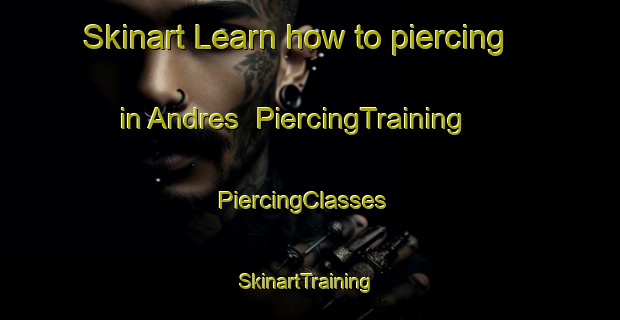 Skinart Learn how to piercing in Andres | PiercingTraining | PiercingClasses | SkinartTraining-Mexico