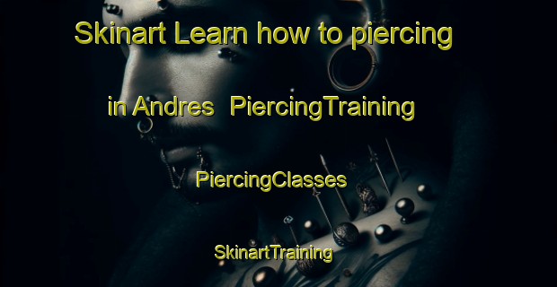 Skinart Learn how to piercing in Andres | PiercingTraining | PiercingClasses | SkinartTraining-Mexico