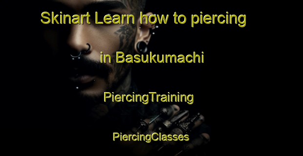 Skinart Learn how to piercing in Basukumachi | #PiercingTraining #PiercingClasses #SkinartTraining-Mexico