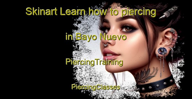 Skinart Learn how to piercing in Bayo Nuevo | #PiercingTraining #PiercingClasses #SkinartTraining-Mexico