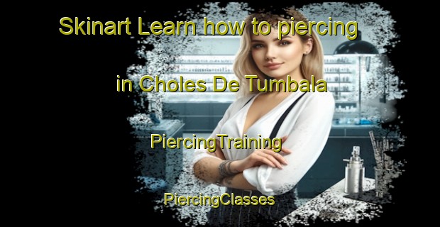 Skinart Learn how to piercing in Choles De Tumbala | #PiercingTraining #PiercingClasses #SkinartTraining-Mexico