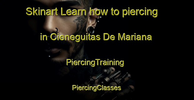 Skinart Learn how to piercing in Cieneguitas De Mariana | #PiercingTraining #PiercingClasses #SkinartTraining-Mexico