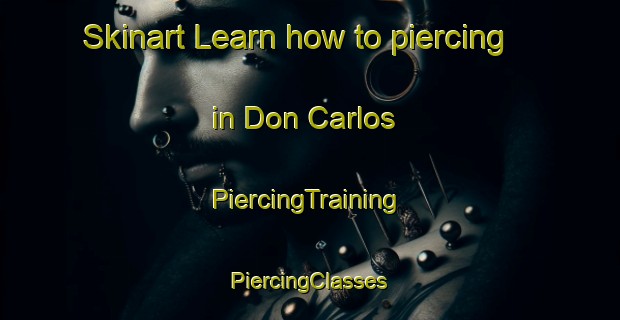 Skinart Learn how to piercing in Don Carlos | #PiercingTraining #PiercingClasses #SkinartTraining-Mexico