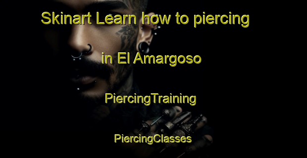 Skinart Learn how to piercing in El Amargoso | #PiercingTraining #PiercingClasses #SkinartTraining-Mexico