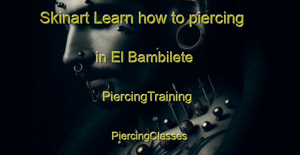 Skinart Learn how to piercing in El Bambilete | #PiercingTraining #PiercingClasses #SkinartTraining-Mexico