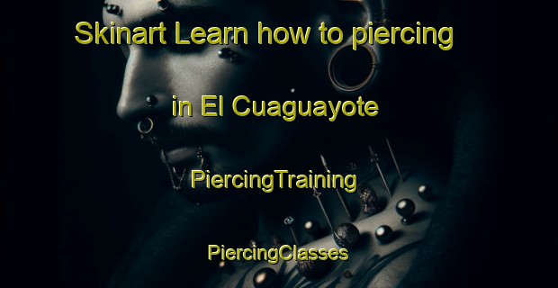 Skinart Learn how to piercing in El Cuaguayote | #PiercingTraining #PiercingClasses #SkinartTraining-Mexico