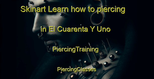 Skinart Learn how to piercing in El Cuarenta Y Uno | #PiercingTraining #PiercingClasses #SkinartTraining-Mexico