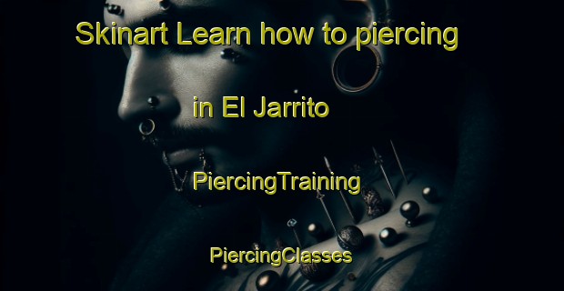 Skinart Learn how to piercing in El Jarrito | #PiercingTraining #PiercingClasses #SkinartTraining-Mexico