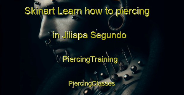 Skinart Learn how to piercing in Jiliapa Segundo | #PiercingTraining #PiercingClasses #SkinartTraining-Mexico