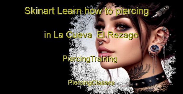 Skinart Learn how to piercing in La Cueva  El Rezago | #PiercingTraining #PiercingClasses #SkinartTraining-Mexico