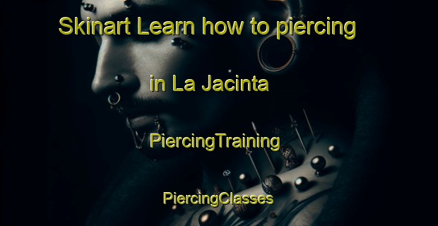 Skinart Learn how to piercing in La Jacinta | #PiercingTraining #PiercingClasses #SkinartTraining-Mexico