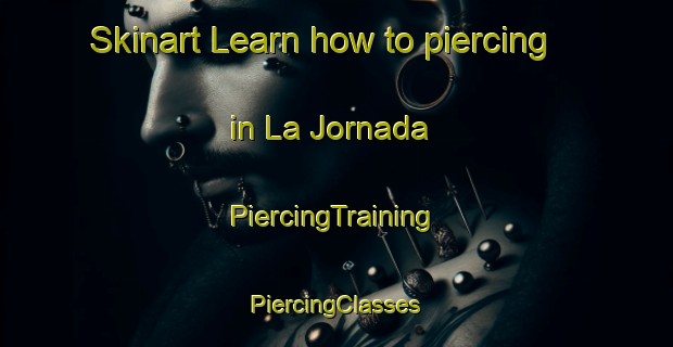 Skinart Learn how to piercing in La Jornada | #PiercingTraining #PiercingClasses #SkinartTraining-Mexico