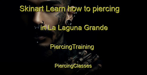 Skinart Learn how to piercing in La Laguna Grande | #PiercingTraining #PiercingClasses #SkinartTraining-Mexico