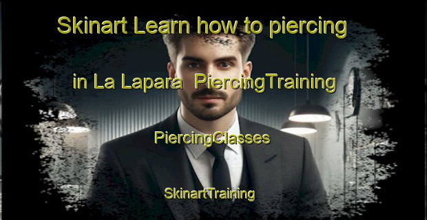 Skinart Learn how to piercing in La Lapara | #PiercingTraining #PiercingClasses #SkinartTraining-Mexico