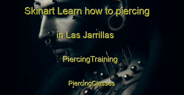 Skinart Learn how to piercing in Las Jarrillas | #PiercingTraining #PiercingClasses #SkinartTraining-Mexico