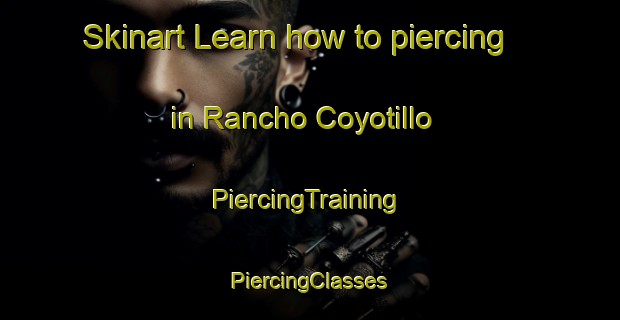 Skinart Learn how to piercing in Rancho Coyotillo | #PiercingTraining #PiercingClasses #SkinartTraining-Mexico