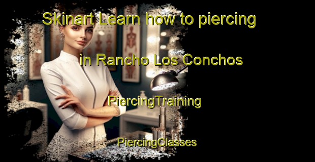 Skinart Learn how to piercing in Rancho Los Conchos | #PiercingTraining #PiercingClasses #SkinartTraining-Mexico