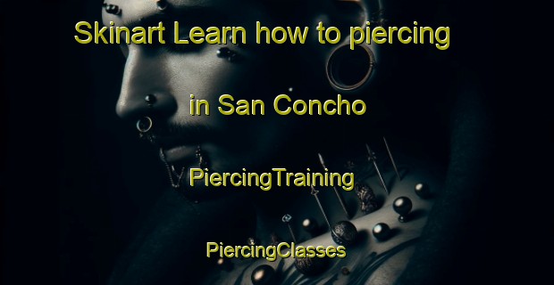 Skinart Learn how to piercing in San Concho | #PiercingTraining #PiercingClasses #SkinartTraining-Mexico