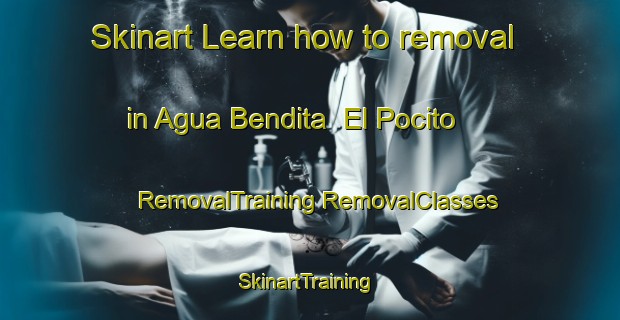 Skinart Learn how to removal in Agua Bendita  El Pocito | #RemovalTraining #RemovalClasses #SkinartTraining-Mexico