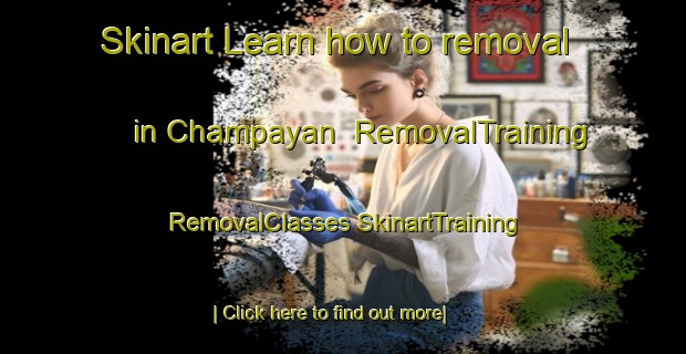 Skinart Learn how to removal in Champayan | #RemovalTraining #RemovalClasses #SkinartTraining-Mexico