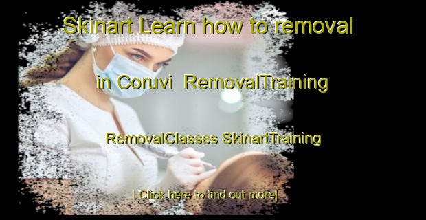 Skinart Learn how to removal in Coruvi | #RemovalTraining #RemovalClasses #SkinartTraining-Mexico