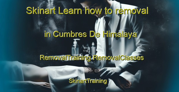 Skinart Learn how to removal in Cumbres De Himalaya | #RemovalTraining #RemovalClasses #SkinartTraining-Mexico