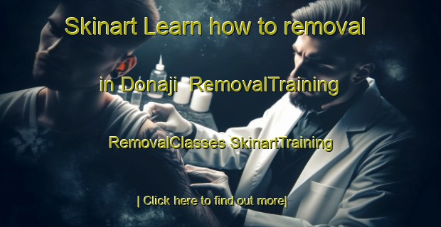 Skinart Learn how to removal in Donaji | #RemovalTraining #RemovalClasses #SkinartTraining-Mexico