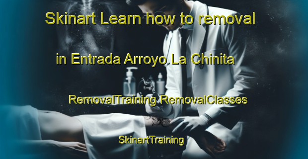 Skinart Learn how to removal in Entrada Arroyo La Chinita | #RemovalTraining #RemovalClasses #SkinartTraining-Mexico