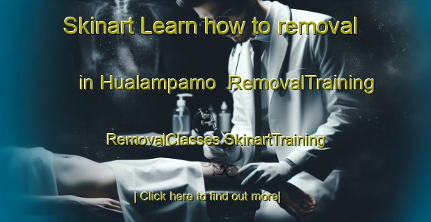 Skinart Learn how to removal in Hualampamo | #RemovalTraining #RemovalClasses #SkinartTraining-Mexico