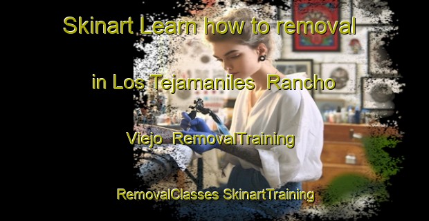 Skinart Learn how to removal in Los Tejamaniles  Rancho Viejo | #RemovalTraining #RemovalClasses #SkinartTraining-Mexico