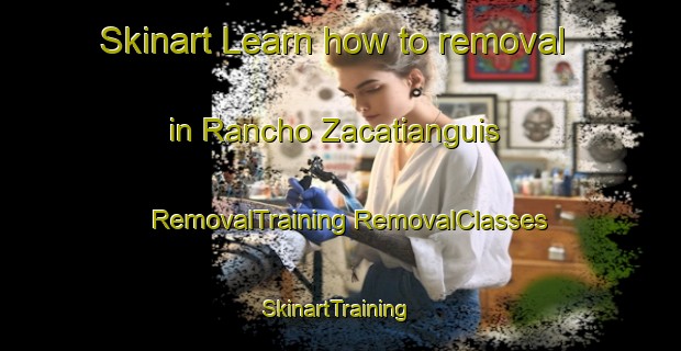 Skinart Learn how to removal in Rancho Zacatianguis | #RemovalTraining #RemovalClasses #SkinartTraining-Mexico