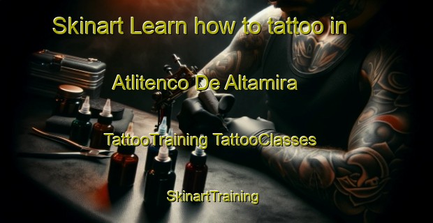 Skinart Learn how to tattoo in Atlitenco De Altamira | #TattooTraining #TattooClasses #SkinartTraining-Mexico