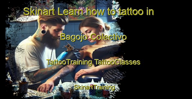 Skinart Learn how to tattoo in Bagojo Colectivo | #TattooTraining #TattooClasses #SkinartTraining-Mexico