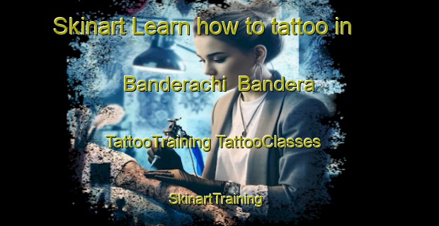 Skinart Learn how to tattoo in Banderachi  Bandera | #TattooTraining #TattooClasses #SkinartTraining-Mexico