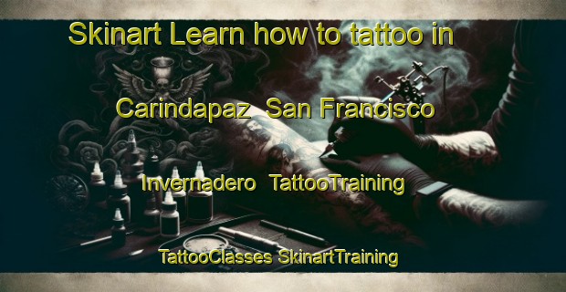 Skinart Learn how to tattoo in Carindapaz  San Francisco   Invernadero | #TattooTraining #TattooClasses #SkinartTraining-Mexico