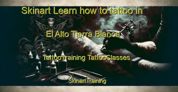 Skinart Learn how to tattoo in El Alto Tierra Blanca | #TattooTraining #TattooClasses #SkinartTraining-Mexico