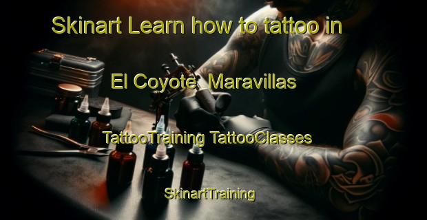 Skinart Learn how to tattoo in El Coyote  Maravillas | #TattooTraining #TattooClasses #SkinartTraining-Mexico