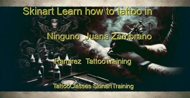 Skinart Learn how to tattoo in Ninguno  Juana Zambrano Ramirez | #TattooTraining #TattooClasses #SkinartTraining-Mexico