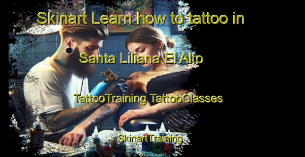 Skinart Learn how to tattoo in Santa Liliana El Alto | #TattooTraining #TattooClasses #SkinartTraining-Mexico