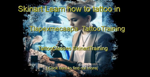 Skinart Learn how to tattoo in Tlapexmecaapa | #TattooTraining #TattooClasses #SkinartTraining-Mexico