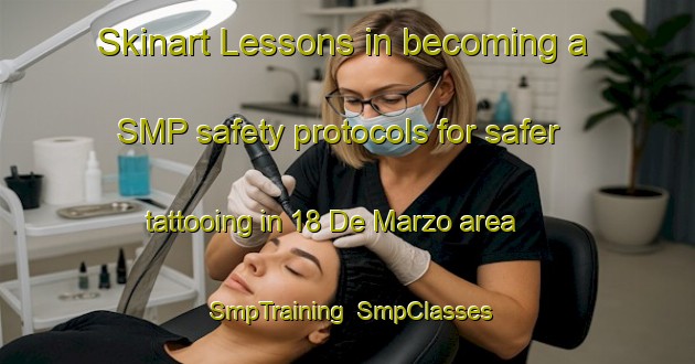 Skinart Lessons in becoming a SMP safety protocols for safer tattooing in 18 De Marzo area | SmpTraining | SmpClasses | SkinartTraining-Mexico
