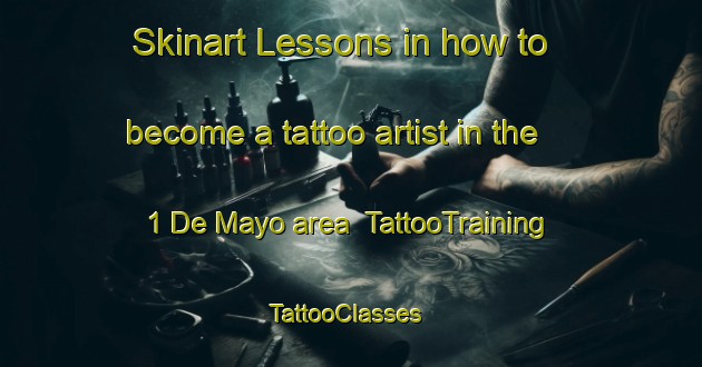 Skinart Lessons in how to become a tattoo artist in the 1 De Mayo area | TattooTraining | TattooClasses | SkinartTraining-Mexico