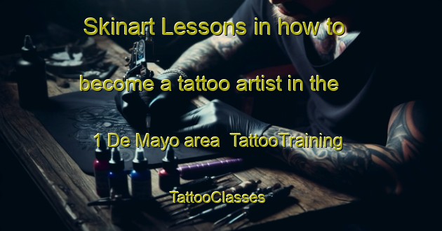 Skinart Lessons in how to become a tattoo artist in the 1 De Mayo area | TattooTraining | TattooClasses | SkinartTraining-Mexico