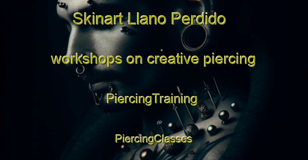 Skinart Llano Perdido workshops on creative piercing | #PiercingTraining #PiercingClasses #SkinartTraining-Mexico