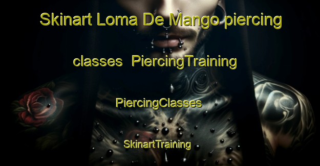 Skinart Loma De Mango piercing classes | #PiercingTraining #PiercingClasses #SkinartTraining-Mexico